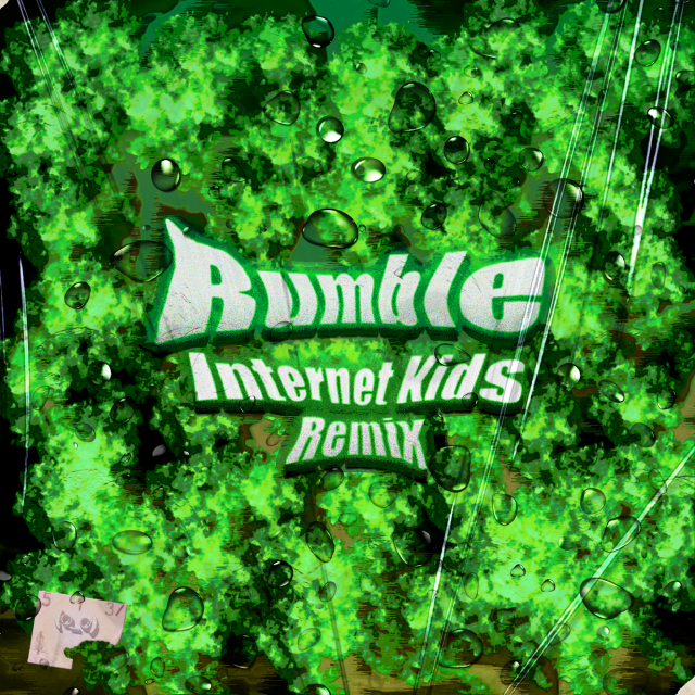 RUMBLE (INTERNET KIDS RMX) by Internet Kids | Laylo