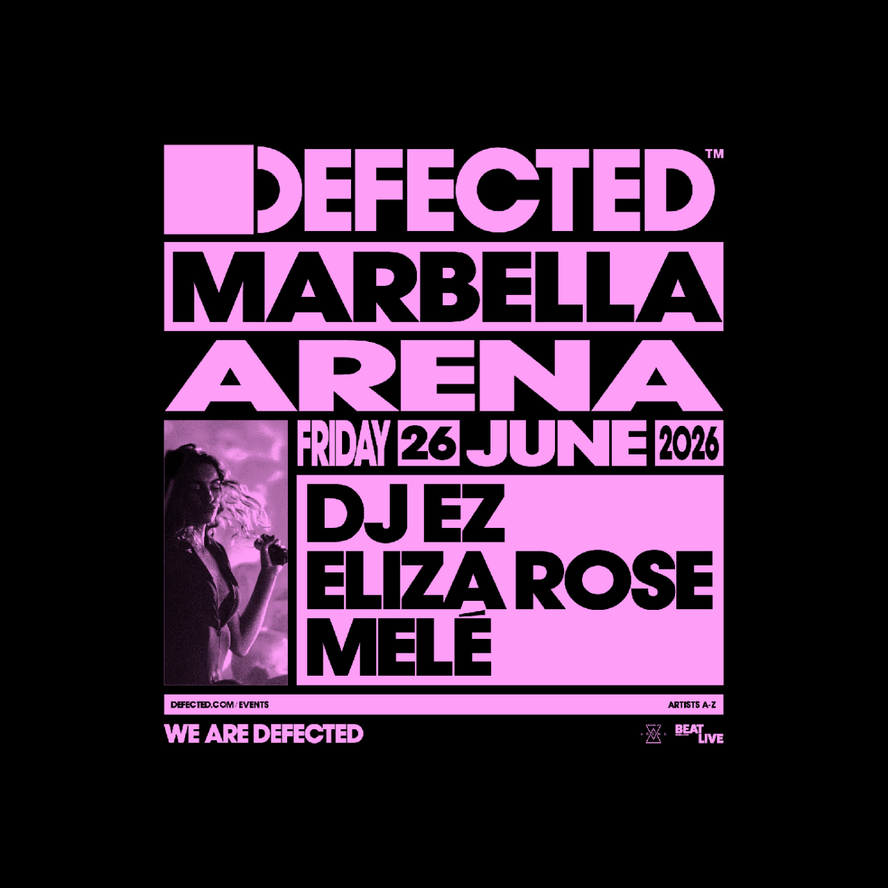 DEFECTED @ Marbella Arena! Friday 26th June.. by BEAT LIVE | Laylo